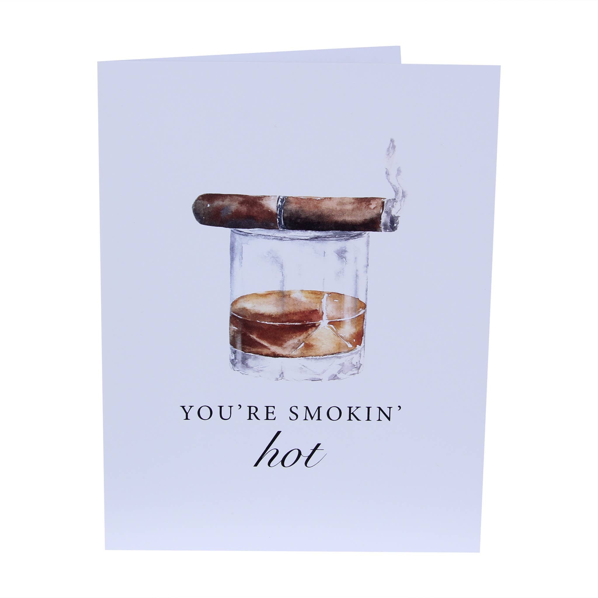 You're Smokin' Hot Funny Bourbon Greeting Card