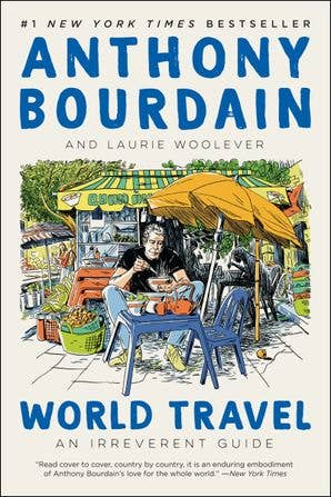 World Travel : Anthony Bourdain