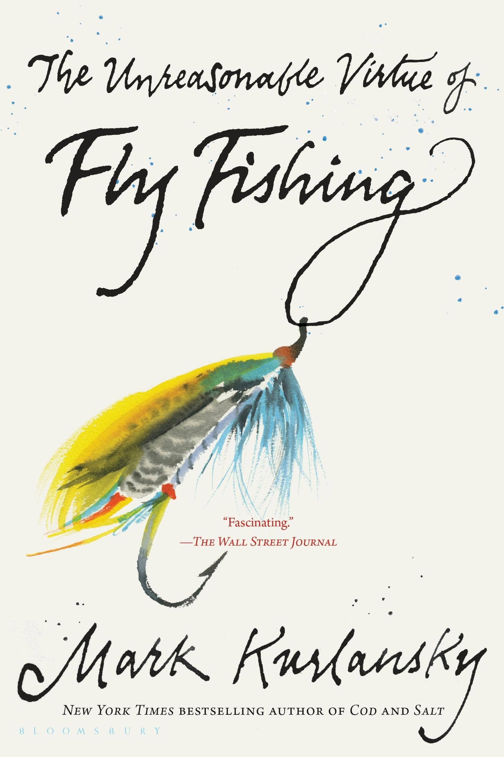 Unreasonable Virtue Of Fly Fish: