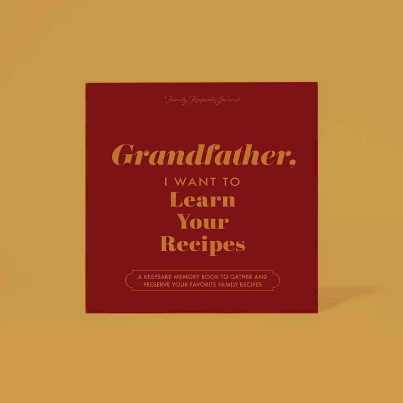 Grandfather, I Want to Learn Your Recipes