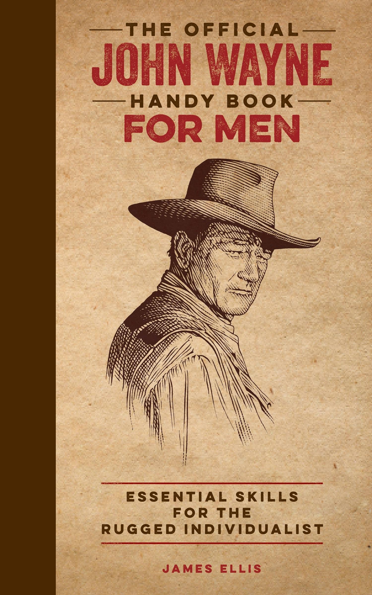 John Wayne Handy Book: Skills For The Rugged Individualist